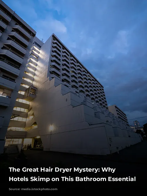 The Great Hair Dryer Mystery: Why Luxury Hotels Skimp on This Bathroom Essential