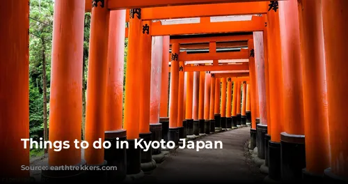 Things to do in Kyoto Japan