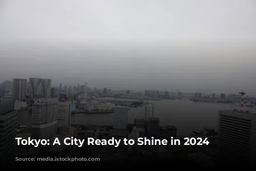 Tokyo: A City Ready to Shine in 2024