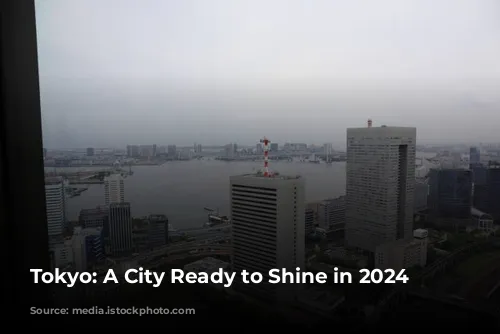 Tokyo: A City Ready to Shine in 2024