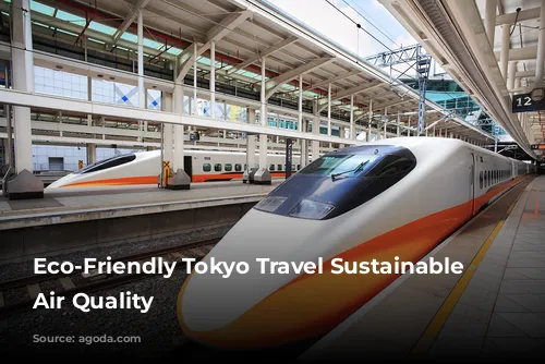 Eco-Friendly Tokyo Travel Sustainable Transportation Air Quality