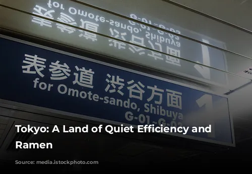 Tokyo: A Land of Quiet Efficiency and Delicious Ramen