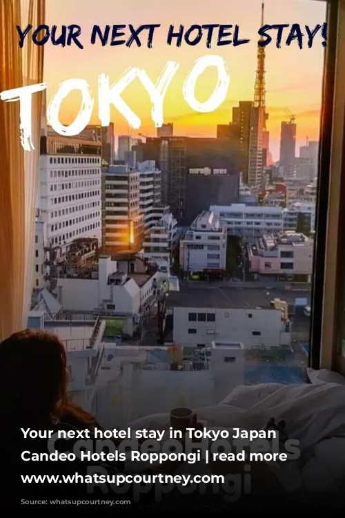 Your next hotel stay in Tokyo Japan - Candeo Hotels Roppongi | read more at www.whatsupcourtney.com