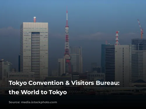 Tokyo Convention & Visitors Bureau: Connecting the World to Tokyo