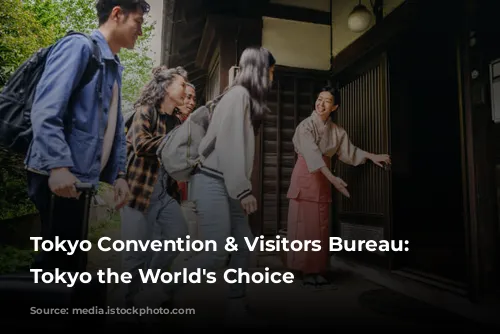 Tokyo Convention & Visitors Bureau: Making Tokyo the World's Choice