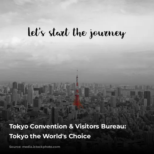 Tokyo Convention & Visitors Bureau: Making Tokyo the World's Choice