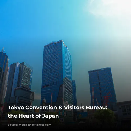 Tokyo Convention & Visitors Bureau: Unveiling the Heart of Japan