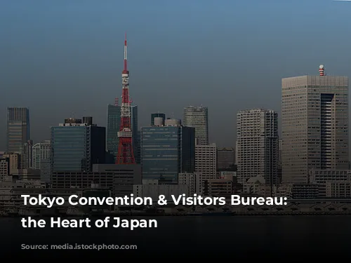 Tokyo Convention & Visitors Bureau: Unveiling the Heart of Japan