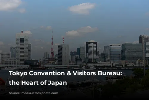 Tokyo Convention & Visitors Bureau: Unveiling the Heart of Japan