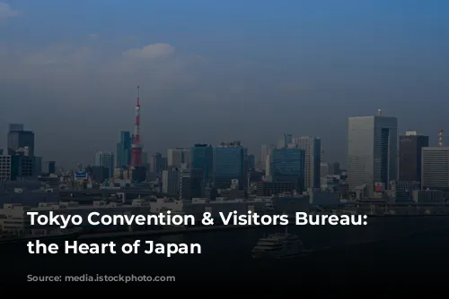 Tokyo Convention & Visitors Bureau: Unveiling the Heart of Japan