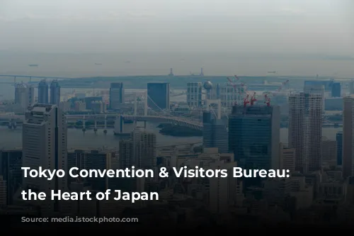 Tokyo Convention & Visitors Bureau: Unveiling the Heart of Japan