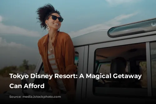 Tokyo Disney Resort: A Magical Getaway You Can Afford