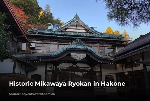 Historic Mikawaya Ryokan in Hakone