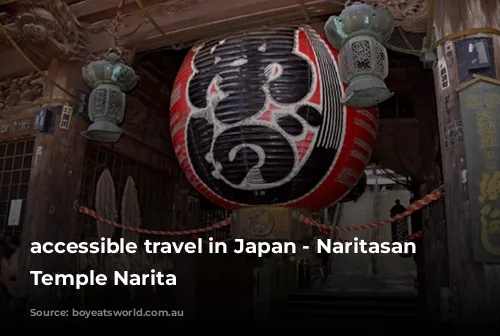 accessible travel in Japan - Naritasan Shinshoji Temple Narita