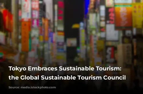 Tokyo Embraces Sustainable Tourism: Joining the Global Sustainable Tourism Council