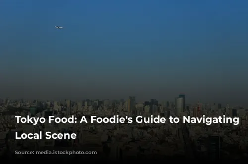 Tokyo Food: A Foodie's Guide to Navigating the Local Scene