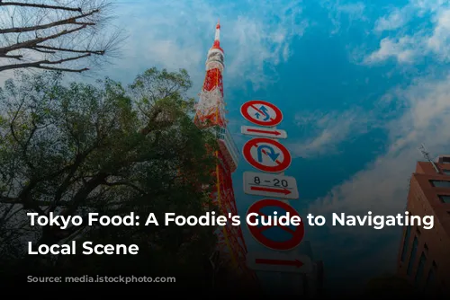 Tokyo Food: A Foodie's Guide to Navigating the Local Scene