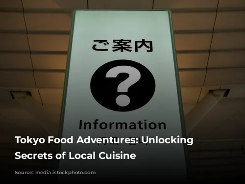 Tokyo Food Adventures:  Unlocking the Secrets of Local Cuisine