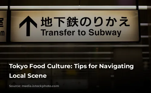 Tokyo Food Culture: Tips for Navigating the Local Scene