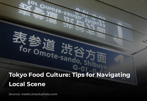 Tokyo Food Culture: Tips for Navigating the Local Scene