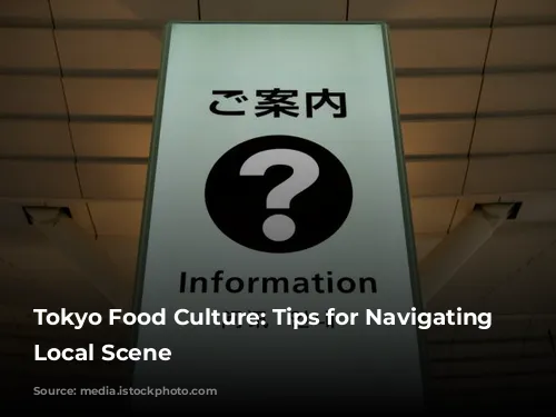 Tokyo Food Culture: Tips for Navigating the Local Scene