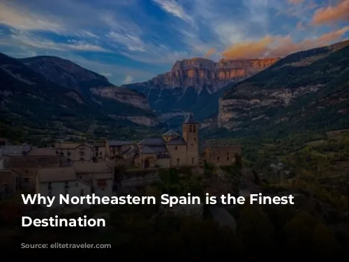 Why Northeastern Spain is the Finest Family Destination