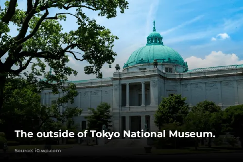 The outside of Tokyo National Museum.