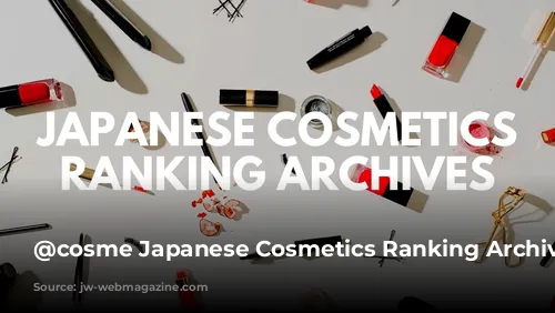 @cosme Japanese Cosmetics Ranking Archives