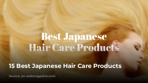 15 Best Japanese Hair Care Products