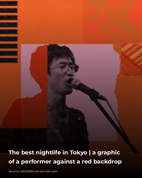 The best nightlife in Tokyo | a graphic image of a performer against a red backdrop