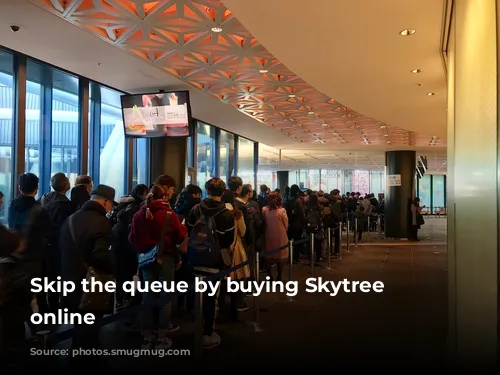 Skip the queue by buying Skytree tickets online