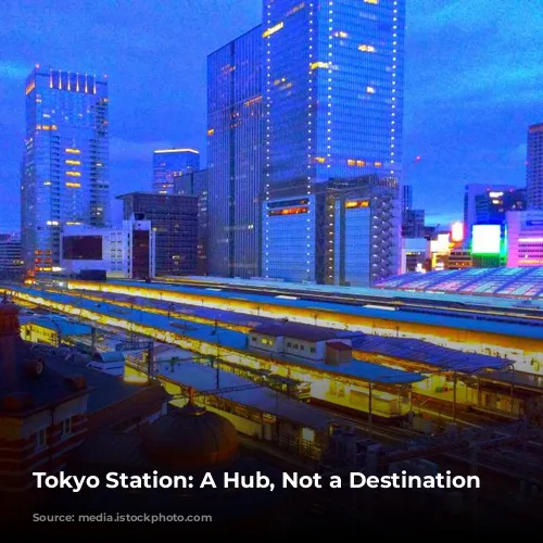 Tokyo Station: A Hub, Not a Destination