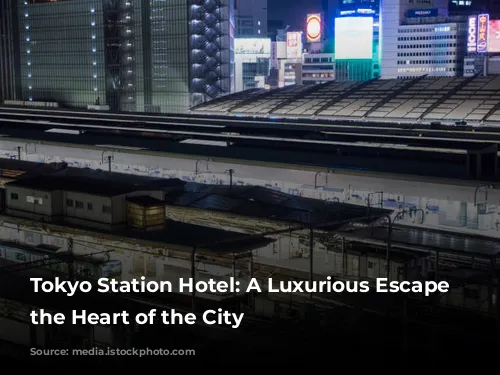 Tokyo Station Hotel: A Luxurious Escape in the Heart of the City