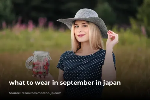 what to wear in september in japan