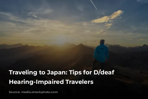 Traveling to Japan: Tips for D/deaf and Hearing-Impaired Travelers