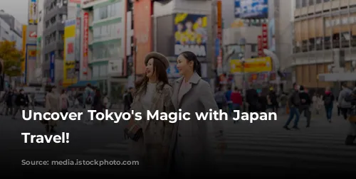 Uncover Tokyo's Magic with Japan Wonder Travel!