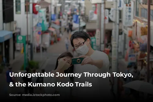 Unforgettable Journey Through Tokyo, Osaka & the Kumano Kodo Trails