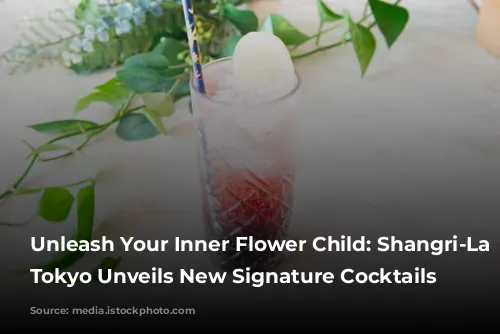 Unleash Your Inner Flower Child: Shangri-La Hotel, Tokyo Unveils New Signature Cocktails