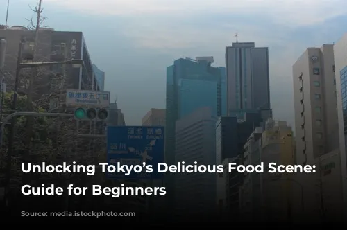 Unlocking Tokyo’s Delicious Food Scene: A Guide for Beginners