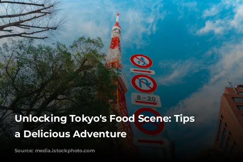 Unlocking Tokyo's Food Scene: Tips for a Delicious Adventure