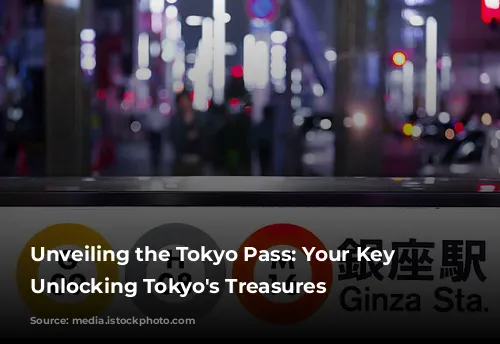 Unveiling the Tokyo Pass: Your Key to Unlocking Tokyo's Treasures