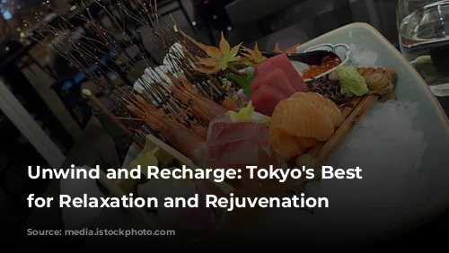 Unwind and Recharge: Tokyo's Best Spas for Relaxation and Rejuvenation