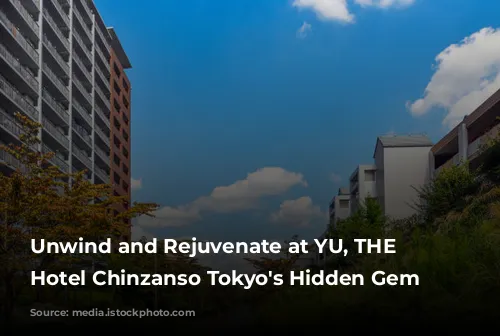 Unwind and Rejuvenate at YU, THE SPA: Hotel Chinzanso Tokyo's Hidden Gem