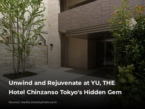 Unwind and Rejuvenate at YU, THE SPA: Hotel Chinzanso Tokyo's Hidden Gem