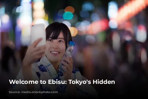 Welcome to Ebisu: Tokyo's Hidden Gem