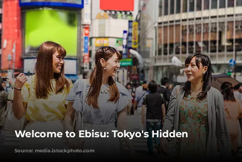 Welcome to Ebisu: Tokyo's Hidden Gem