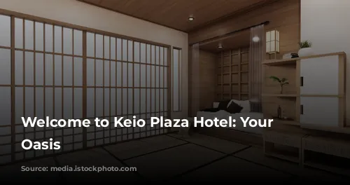 Welcome to Keio Plaza Hotel: Your Tokyo Oasis