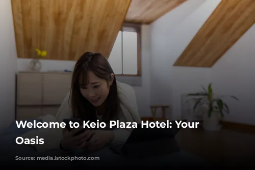 Welcome to Keio Plaza Hotel: Your Tokyo Oasis