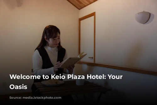 Welcome to Keio Plaza Hotel: Your Tokyo Oasis