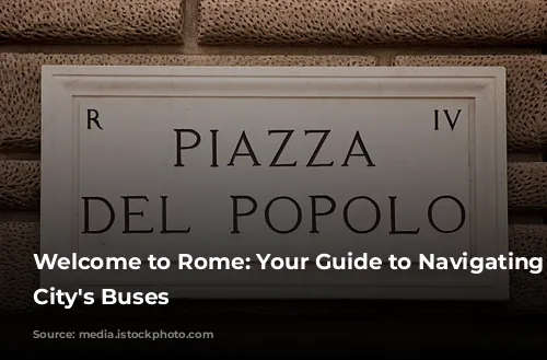 Welcome to Rome: Your Guide to Navigating the City's Buses